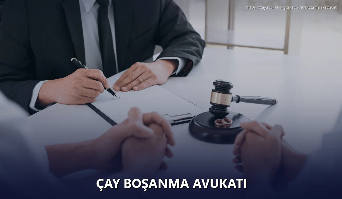 Çay Boşanma Avukatı