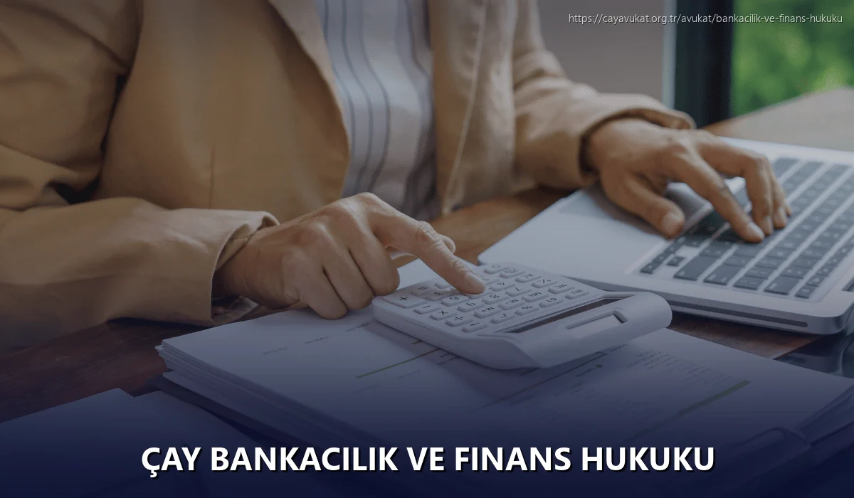 Çay Bankacılık ve Finans Hukuku