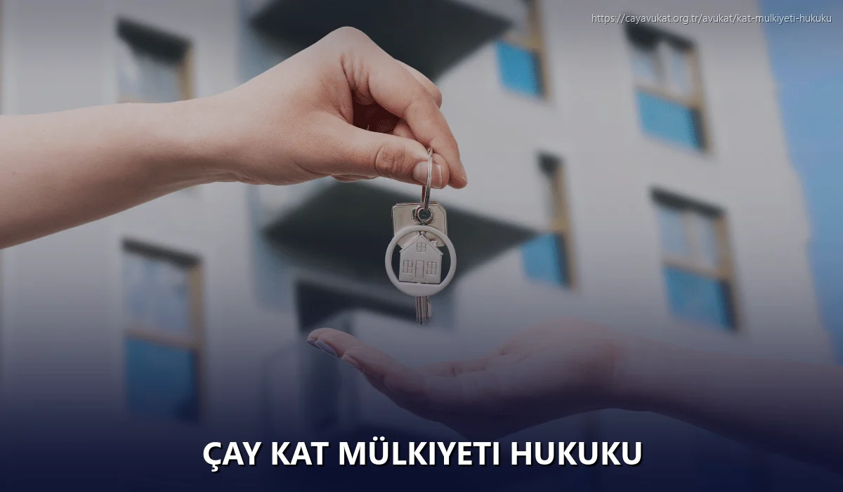 Çay Kat Mülkiyeti Hukuku