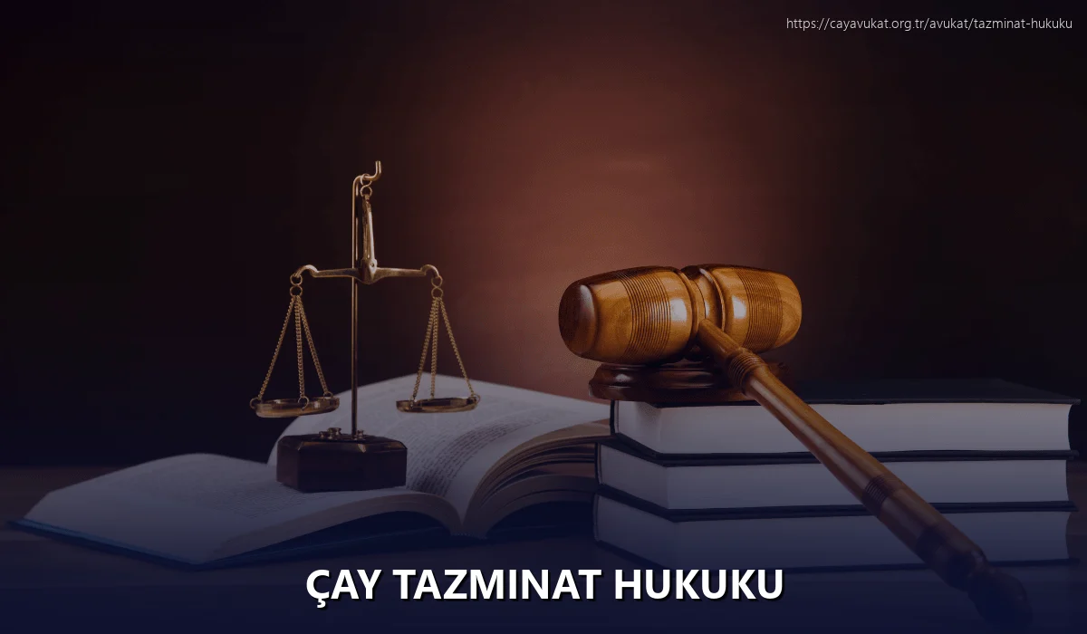 Çay Tazminat Hukuku